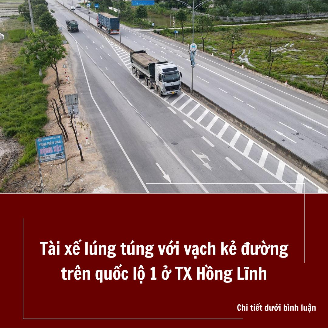 Tài xế lúng túng với vạch kẻ đường trên quốc lộ 1 ở TX Hồng Lĩnh Tài xế lúng túng với vạch kẻ đường trên quốc lộ 1 ở TX Hồng Lĩnh