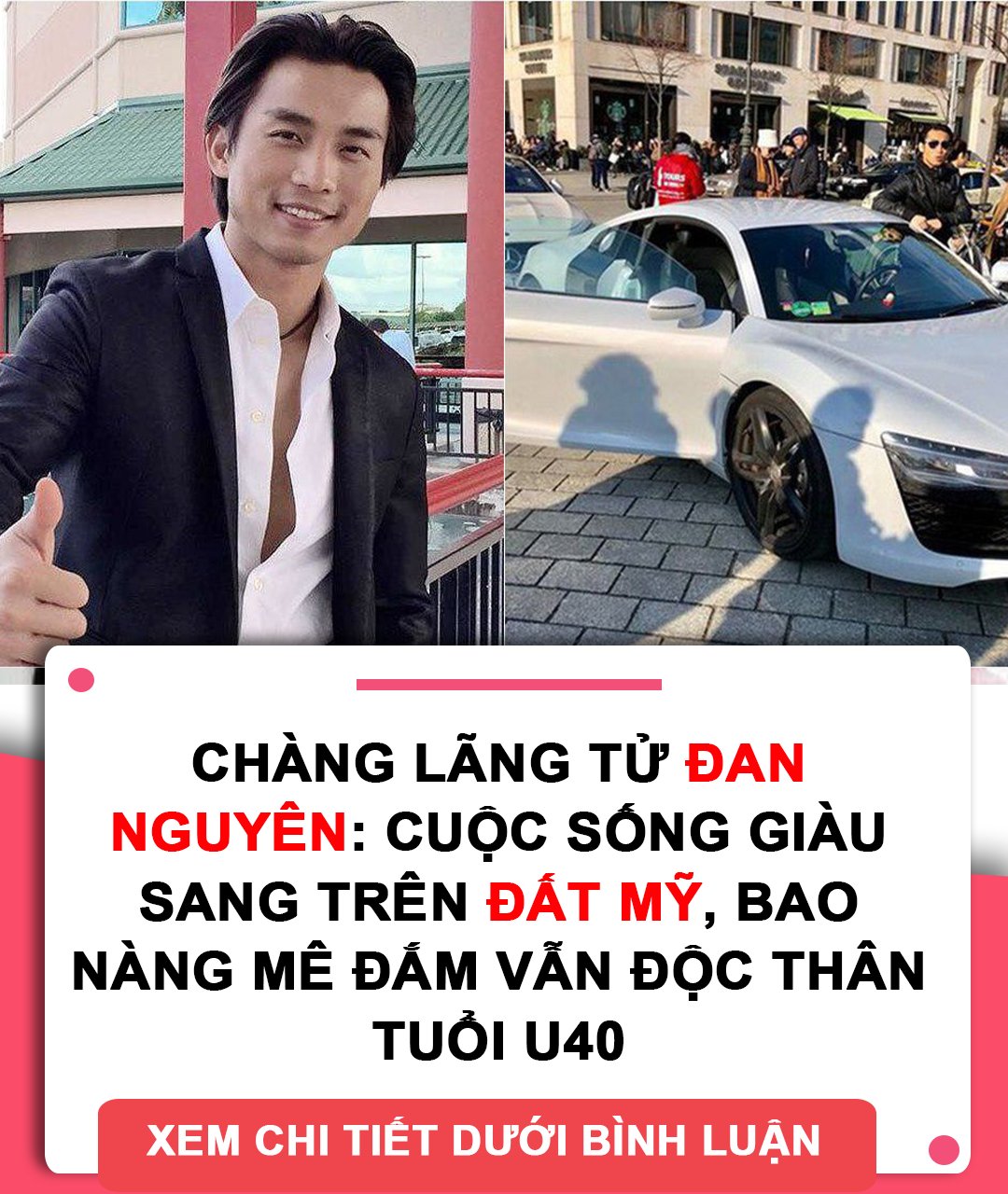 Chàng lãng tử Đan Nguyên: Cuộc sống giàu sang trên đất Mỹ, bao nàng mê đắm vẫn độc thân tuổi U40 Chàng lãng tử Đan Nguyên: Cuộc sống giàu sang trên đất Mỹ, bao nàng mê đắm vẫn độc thân tuổi U40