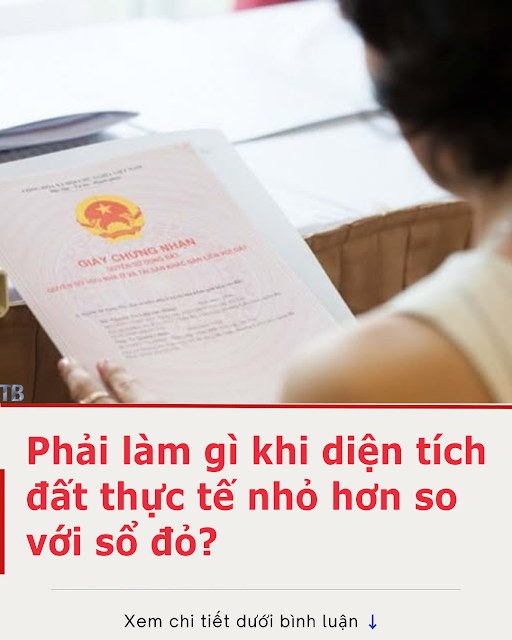 Phải làm gì khi diện tích đất thực tế nhỏ hơn so với sổ đỏ? Phải làm gì khi diện tích đất thực tế nhỏ hơn so với sổ đỏ?