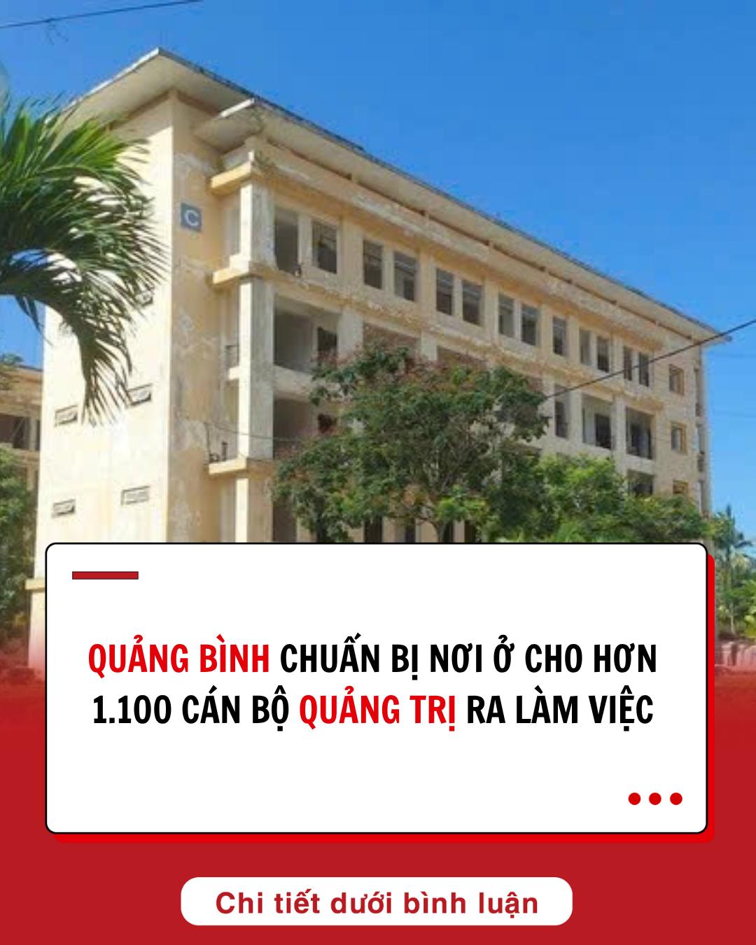 Quảng Bình chuẩn bị nơi ở cho hơn 1.100 cán bộ Quảng Trị ra làm việc Quảng Bình chuẩn bị nơi ở cho hơn 1.100 cán bộ Quảng Trị ra làm việc