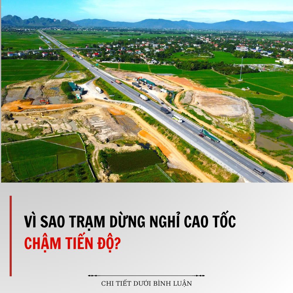 Vì sao trạm dừng nghỉ cao tốc chậm tiến độ? Vì sao trạm dừng nghỉ cao tốc chậm tiến độ?