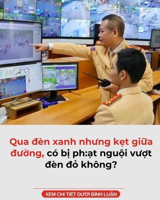 Qua đèn xanh nhưng kẹt giữa đường, có bị ph:ạt nguội vượt đèn đỏ không? Qua đèn xanh nhưng kẹt giữa đường, có bị ph:ạt nguội vượt đèn đỏ không?