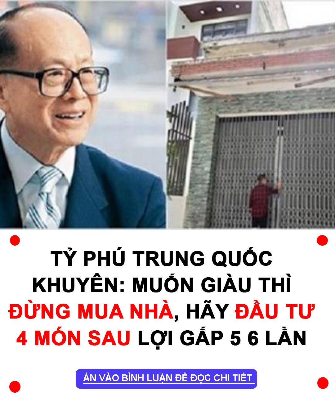 Tỷ phú Trung Quốc khuyên: Muốn giàu thì đừng mua nhà, hãy đầu tư 4 món sau lợi gấp 5 6 lần Tỷ phú Trung Quốc khuyên: Muốn giàu thì đừng mua nhà, hãy đầu tư 4 món sau lợi gấp 5 6 lần