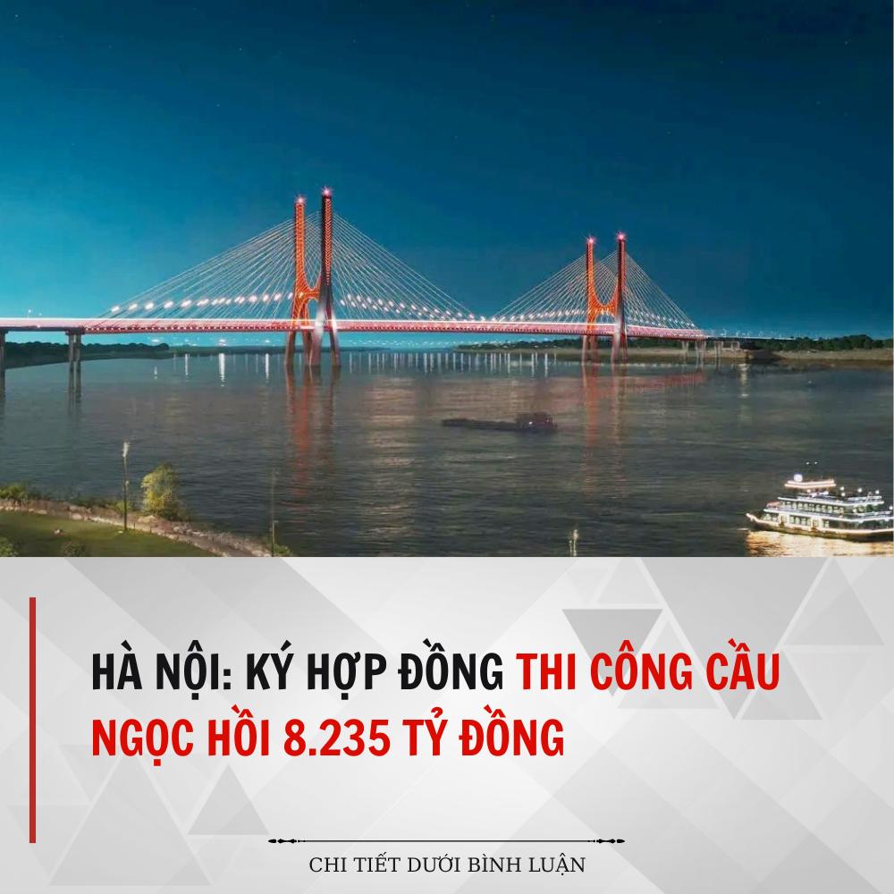Hà Nội: Ký hợp đồng thi công cầu Ngọc Hồi 8.235 tỷ đồng Hà Nội: Ký hợp đồng thi công cầu Ngọc Hồi 8.235 tỷ đồng
