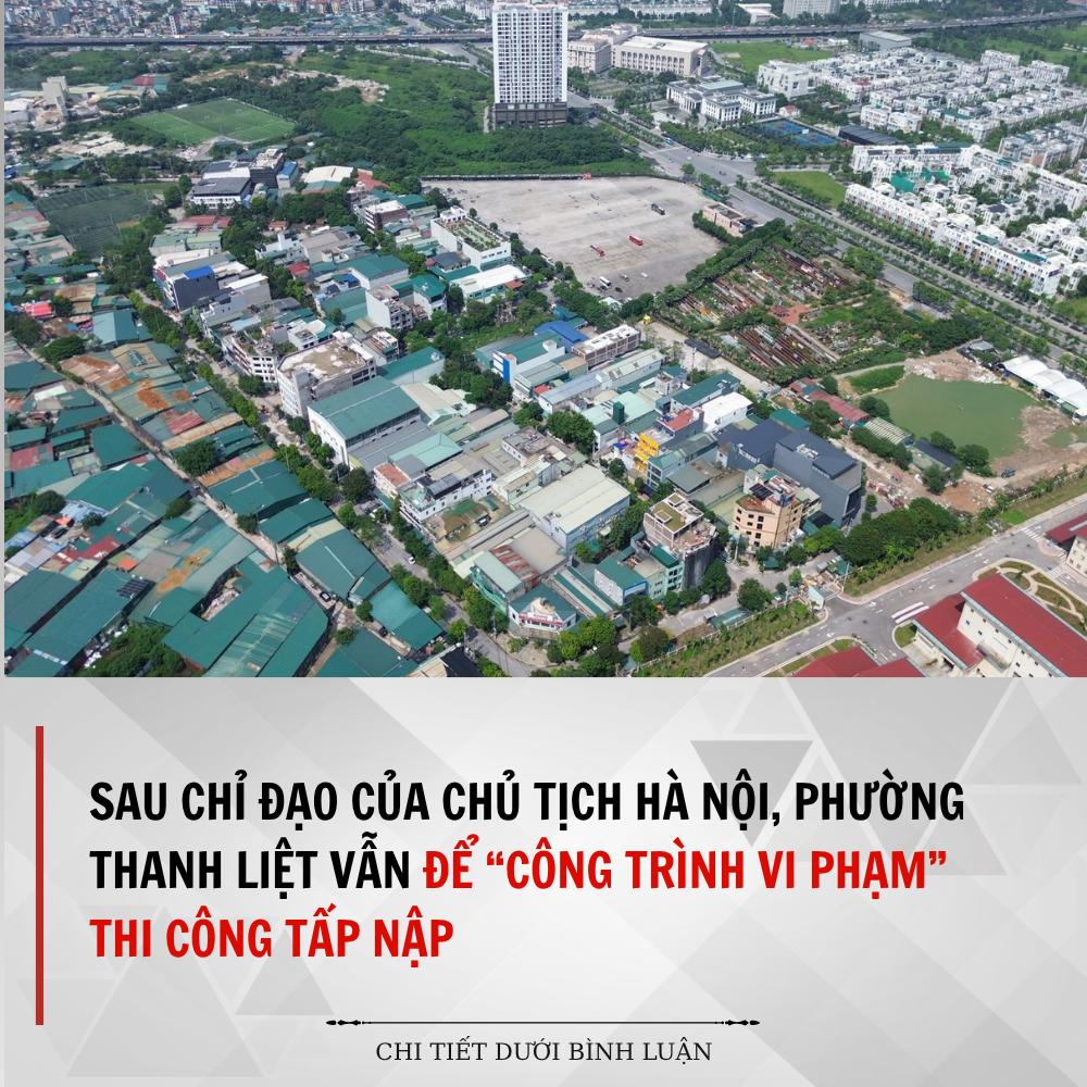 Sau chỉ đạo của Chủ tịch Hà Nội, phường Thanh Liệt vẫn để “công trình vi phạm” thi công tấp nập Sau chỉ đạo của Chủ tịch Hà Nội, phường Thanh Liệt vẫn để “công trình vi phạm” thi công tấp nập