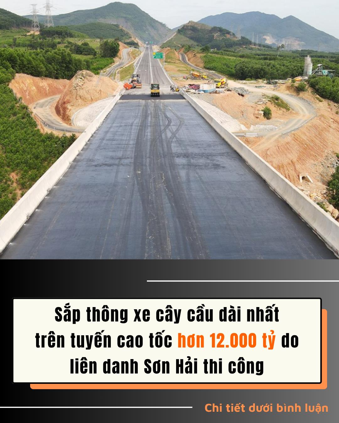 Sắp thông xe cây cầu dài nhất trên tuyến cao tốc hơn 12.000 tỷ do liên danh Sơn Hải thi công Sắp thông xe cây cầu dài nhất trên tuyến cao tốc hơn 12.000 tỷ do liên danh Sơn Hải thi công