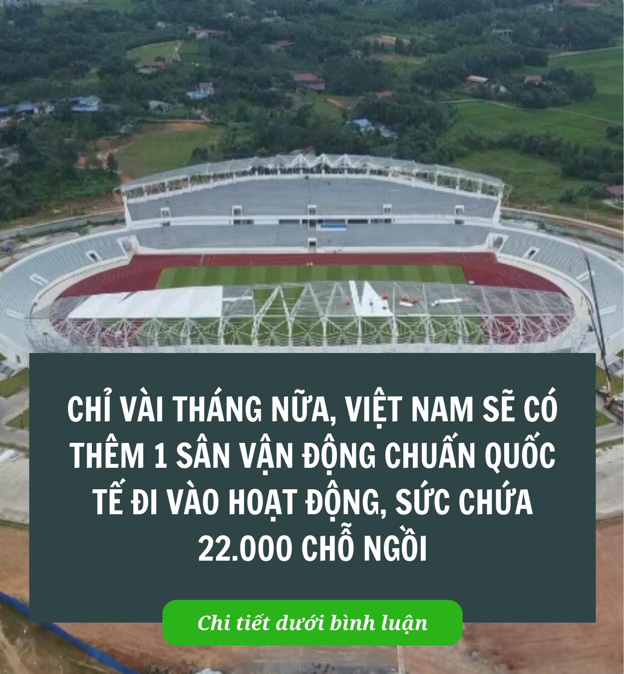 Chỉ vài tháng nữa, Việt Nam sẽ có thêm 1 sân vận động chuẩn quốc tế đi vào hoạt động, sức chứa 22.000 chỗ ngồi