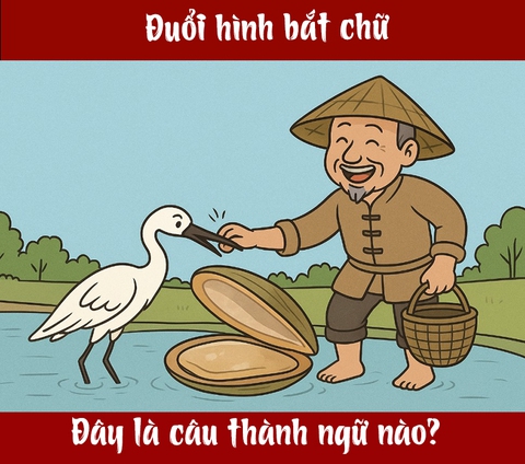 Thành ngữ nào chỉ hai người tranh đấu, kẻ thứ ba hưởng lợi?